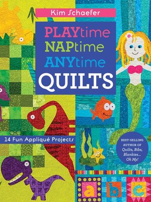 cover image of Playtime, Naptime, Anytime Quilts